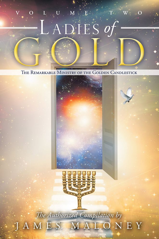 Volume Two Ladies of Gold: The Remarkable Ministry of the Golden Candlestick