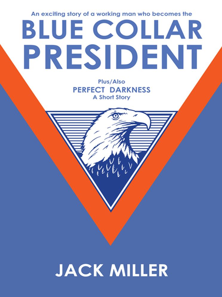 BLUE COLLAR PRESIDENT