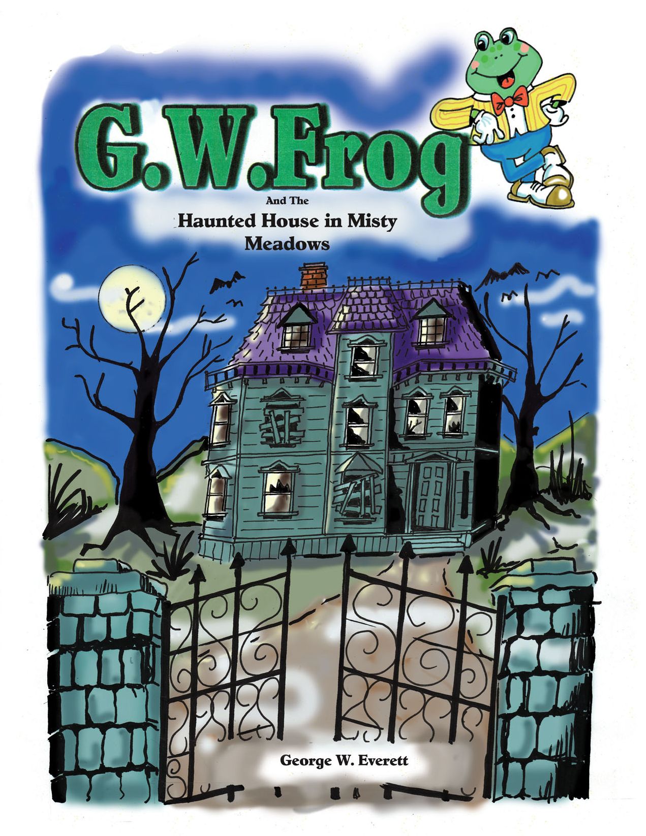 G.W. Frog and the Haunted House in Misty Meadows