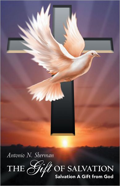The Gift of Salvation: Salvation A Gift from God