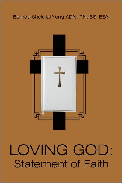 LOVING GOD: Statement of Faith