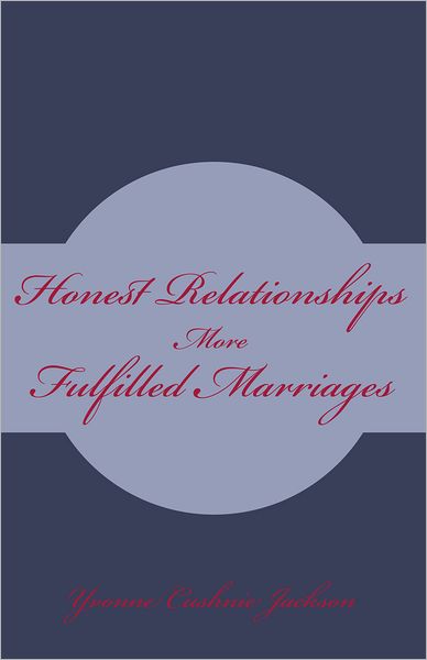 Honest Relationships: More Fulfilled Marriages