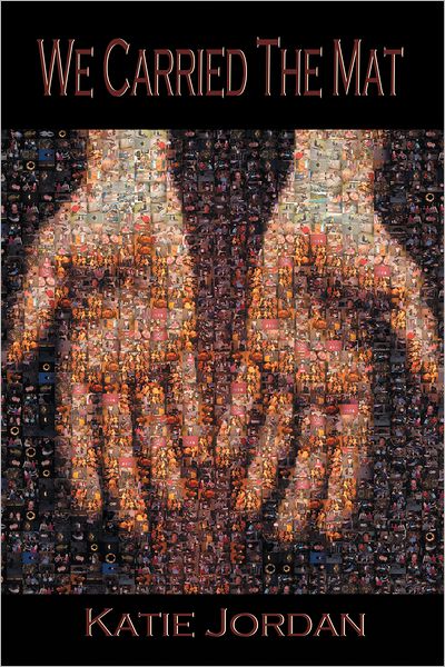 We Carried the Mat: My faith journey as a Primary Caregiver ...and how a Community made all the difference