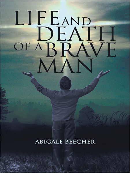 Life and Death of a Brave Man