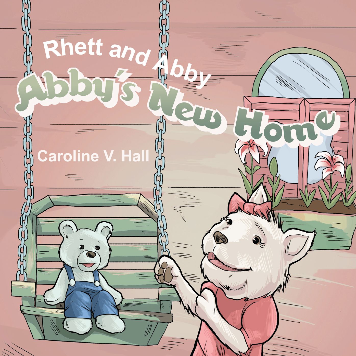 Rhett and Abby: Abby's New Home