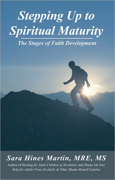 Stepping up to Spiritual Maturity: The Stages of Faith Development