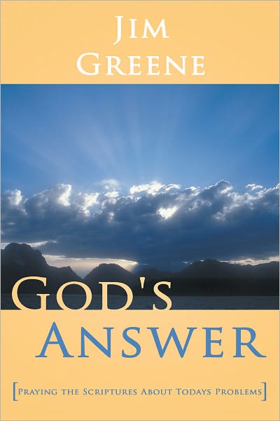 God's Answer: Praying the Scriptures About Todays Problems