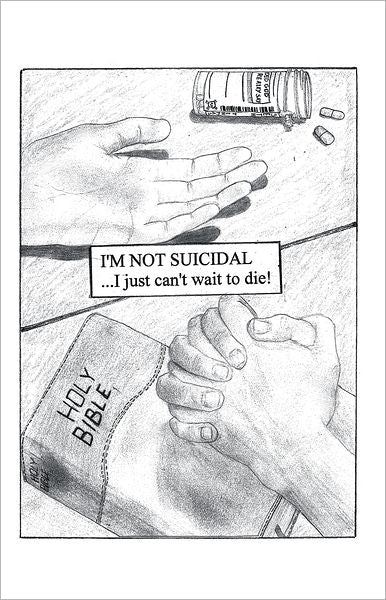 I'm not suicidal, I just can't wait to die!