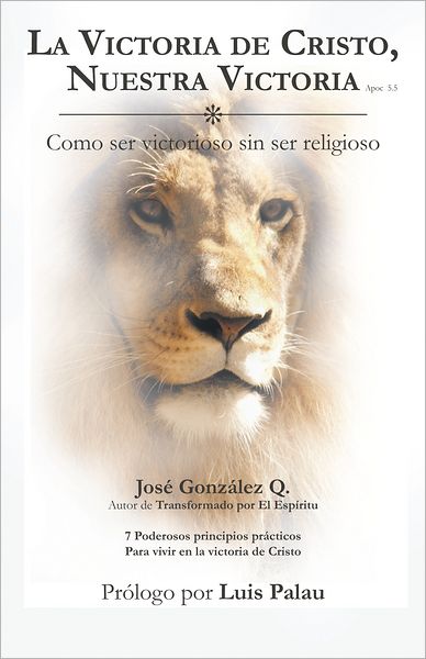 La Victoria de Cristo, Nuestra Victoria: Como ser Victorioso sin ser religioso