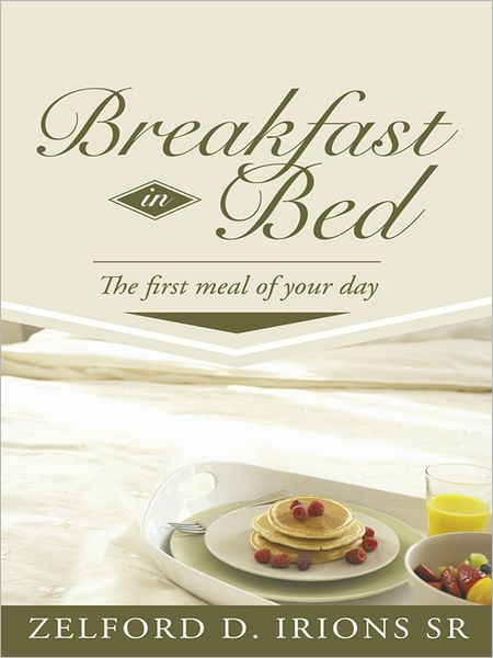 Breakfast in Bed: The first meal of your day