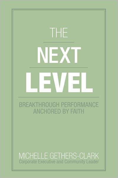 The Next Level: Breakthrough Performance Anchored By Faith