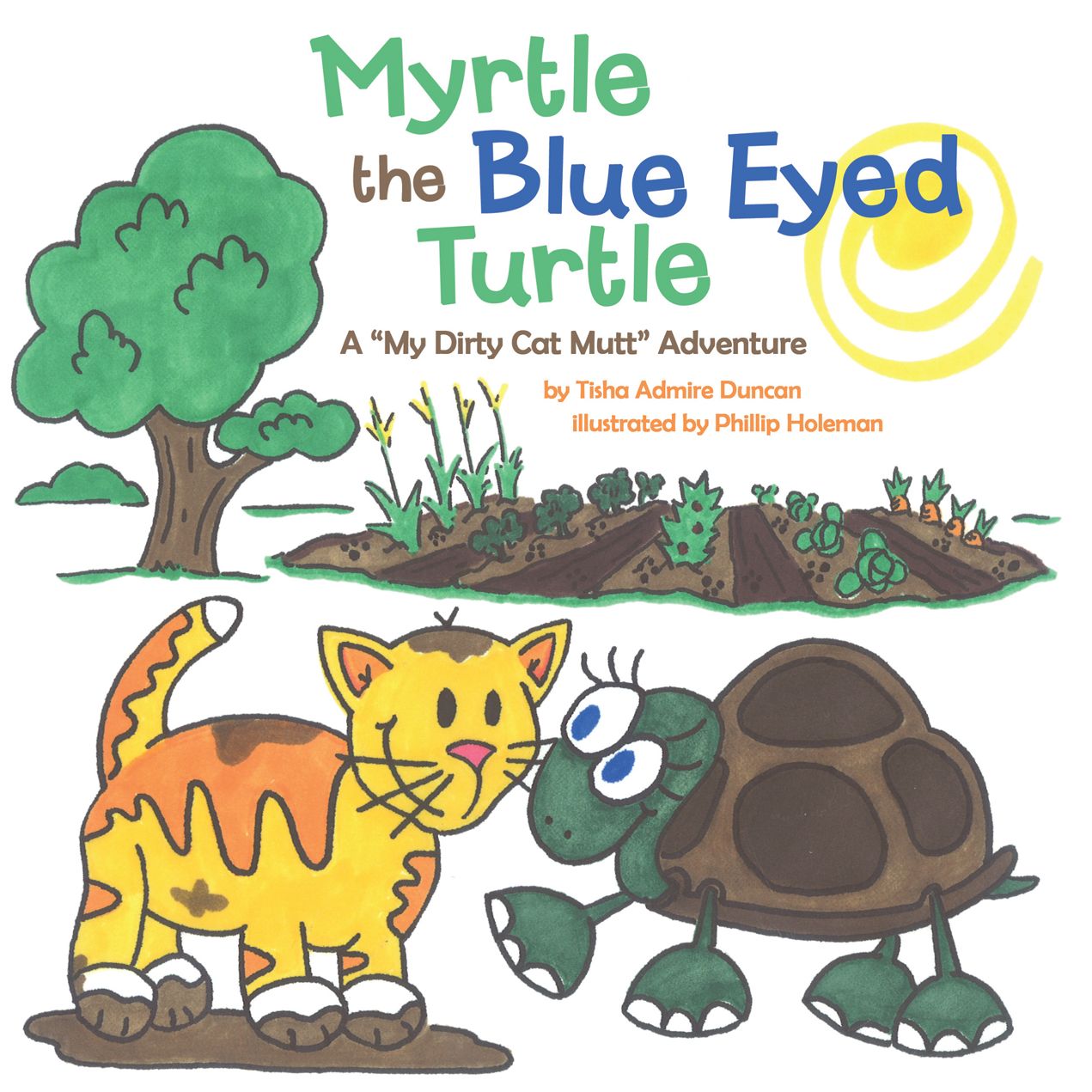 Myrtle the Blue Eyed Turtle: A "My Dirty Cat Mutt" Adventure