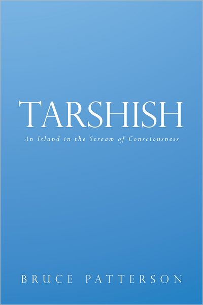 Tarshish: An Island in the Stream of Consciousness
