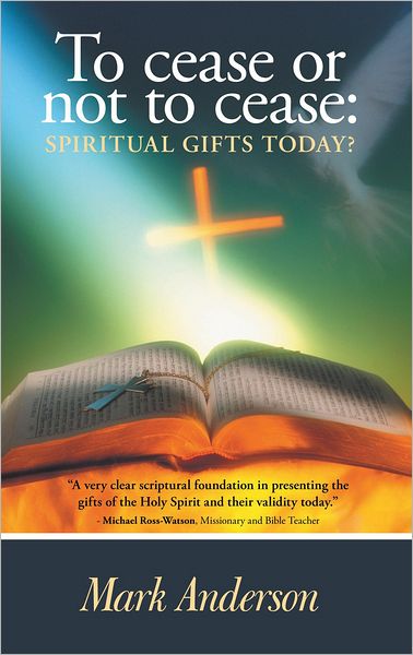 To cease or not to cease:: Spiritual gifts today?