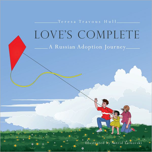 Love'S Complete: A Russian Adoption Journey