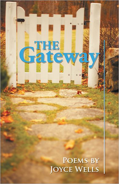 The Gateway: Poems by Joyce Wells