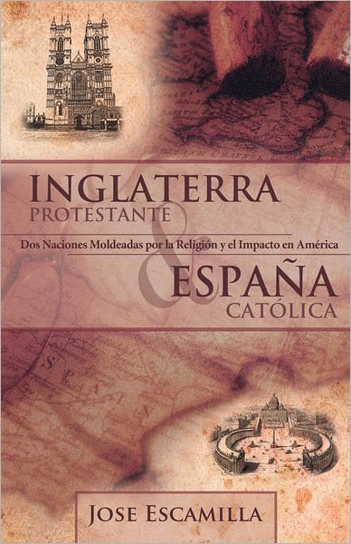 Inglaterra Protestante y España Católica: Dos Naciones Moldeadas por la Religión y el Impacto en América