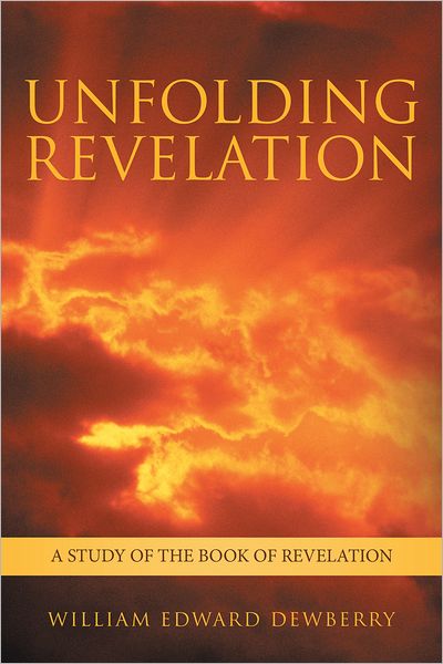 Unfolding Revelation: A study of the book of Revelation