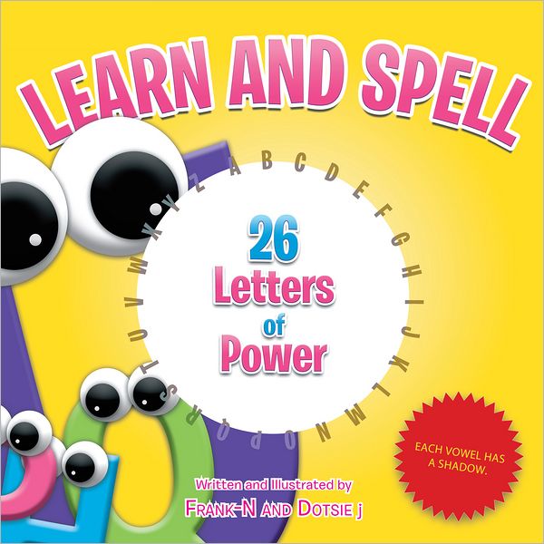 Learn and Spell: 26 Letters of Power