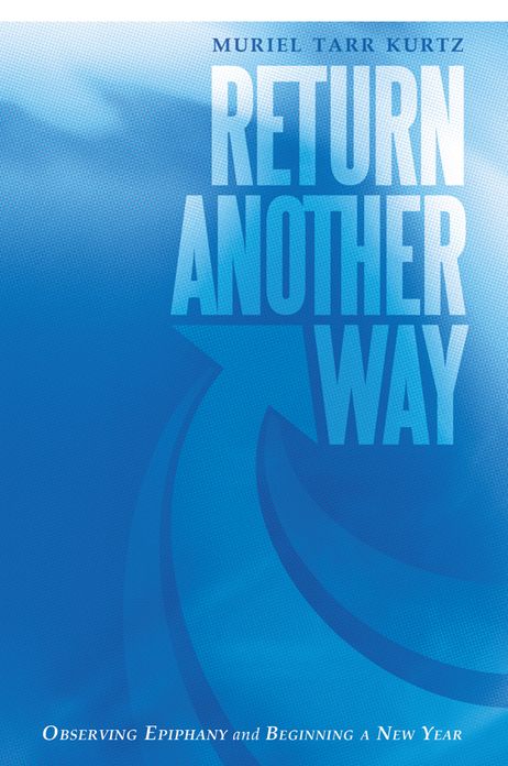 Return Another Way: Observing Epiphany and Beginning a New Year