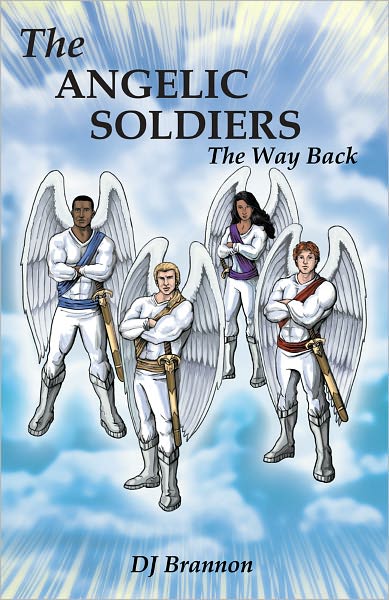 The Angelic Soldiers: The Way Back