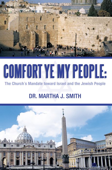 Comfort Ye My People: The Church's Mandate toward Israel and the Jewish People