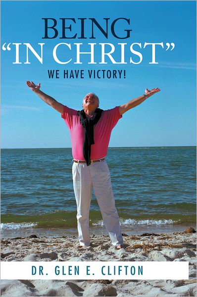 BEING "IN CHRIST": We Have Victory!