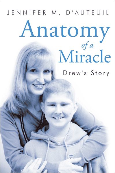 Anatomy of a Miracle: Drew's Story