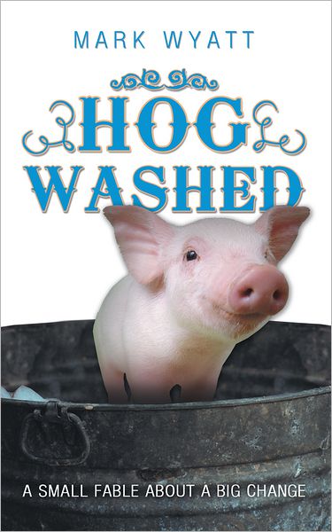Hog Washed: a small fable about a big change