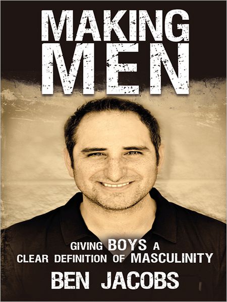 Making Men: Giving Boys a Clear Definition of Masculinity