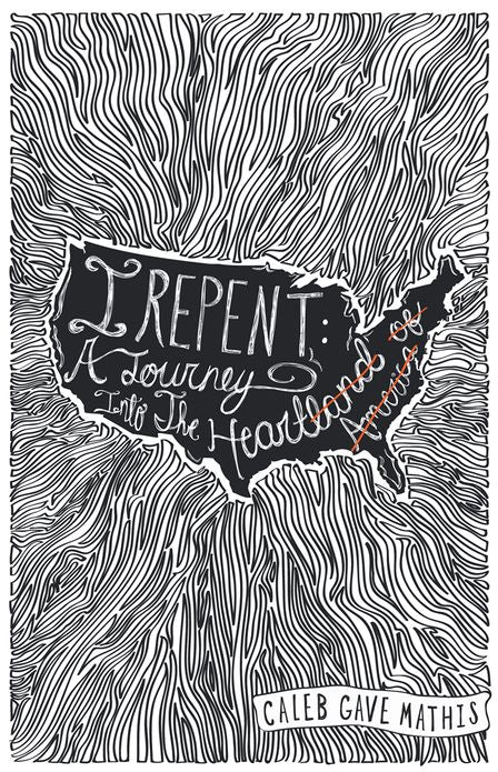 I Repent: A Journey into the Heart