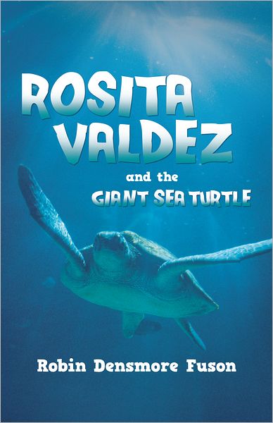 Rosita Valdez: And the Giant Sea Turtle