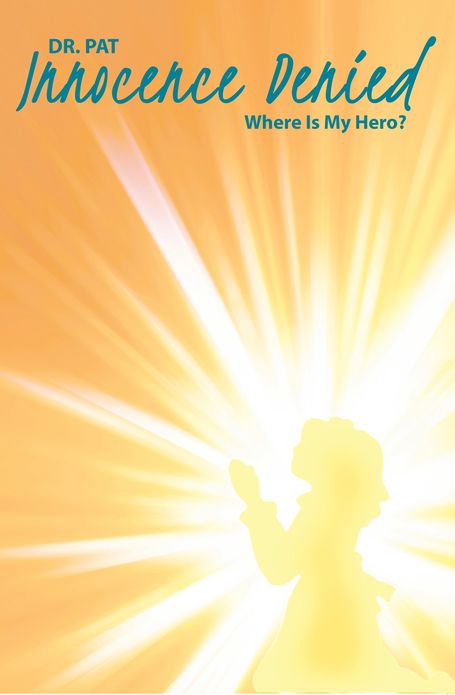 Innocence Denied: Where Is My Hero?