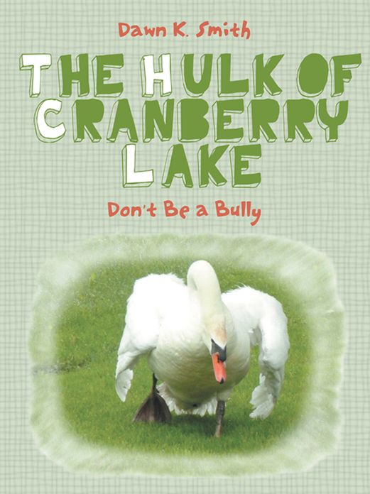 The Hulk of Cranberry Lake: Don't Be a Bully