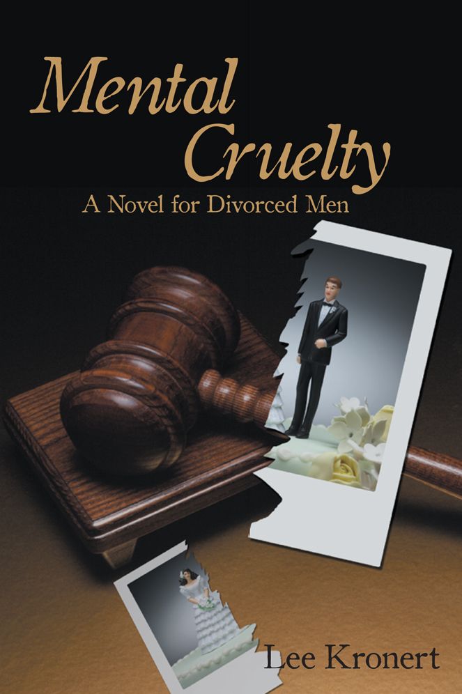 Mental Cruelty: A Novel for Divorced Men