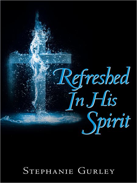 Refreshed In His Spirit