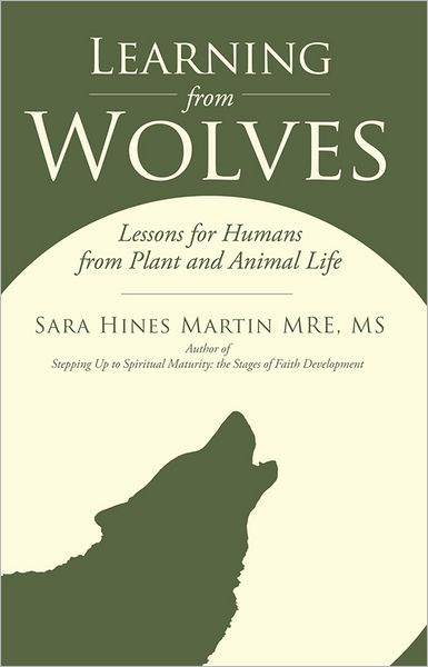 Learning from Wolves: Lessons for Humans from Plant and Animal Life