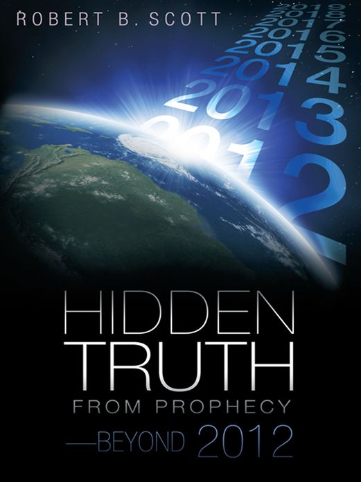 Hidden Truth from Prophecy--Beyond 2012
