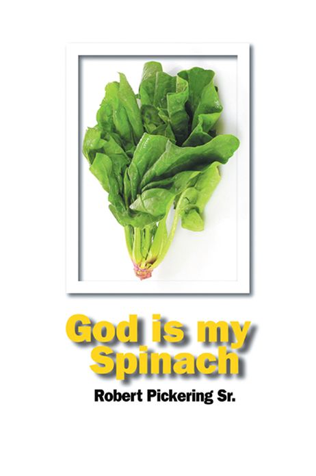 God Is My Spinach