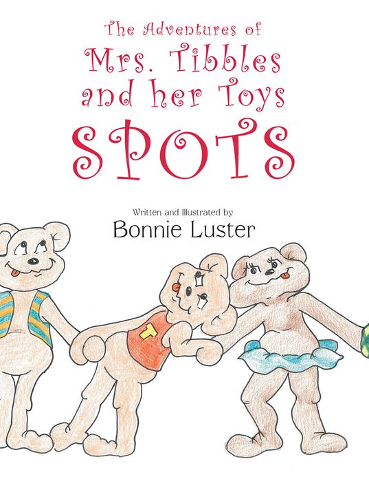 The Adventures of Mrs. Tibbles and her Toys: Spots