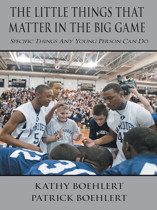 The Little Things That Matter in the Big Game: Specific Things Any Young Person Can Do