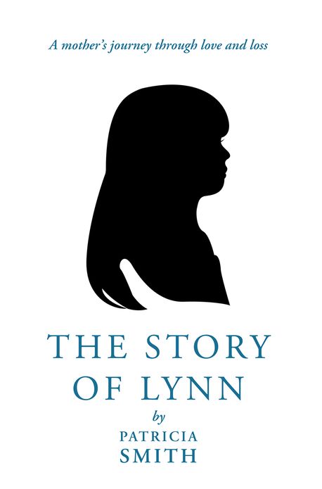 The Story of Lynn: A mother's journey through love and loss