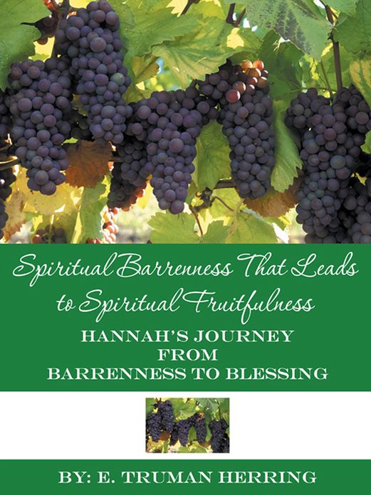 Spiritual Barrenness That Leads to Spiritual Fruitfulness: Hannah's Journey from Barrenness to Blessing