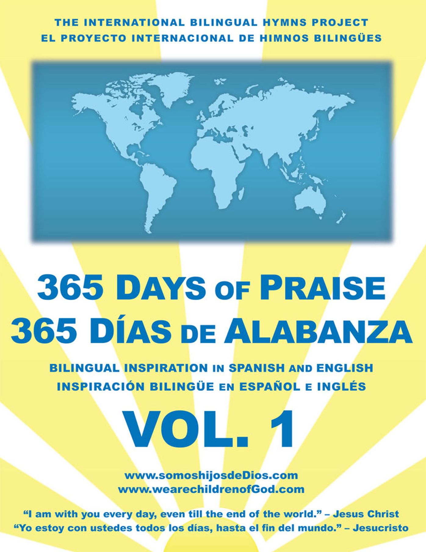 365 Days of Praise - 365 Días de Alabanza - VOL. 1: BILINGUAL INSPIRATION IN SPANISH AND ENGLISH - INSPIRACIÓN BILINGÜE EN ESPAÑOL E INGLÉS