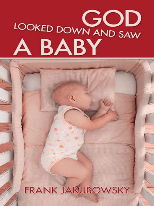 God Looked Down and Saw a Baby