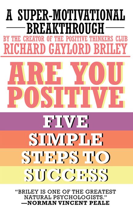 ARE YOU POSITIVE: FIVE SIMPLE STEPS TO SUCCESS