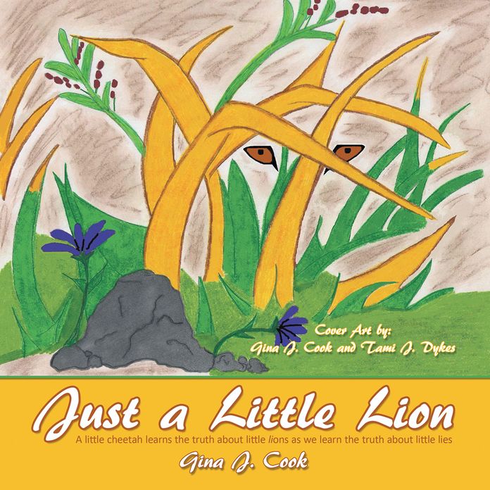 Just a Little Lion: A Little Cheetah Learns the Truth About Little Lions as We Learn the Truth About Little Lies