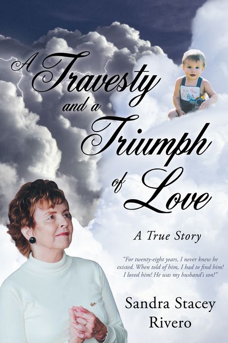 A Travesty and a Triumph of Love: A True Story