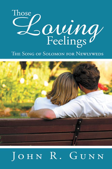 Those Loving Feelings: The Song of Solomon for Newlyweds