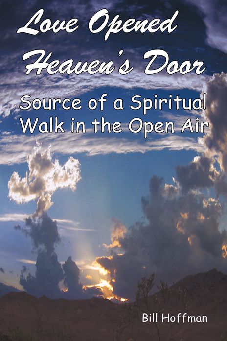 Love Opened Heaven's Door: Source of a Spiritual Walk in the Open Air